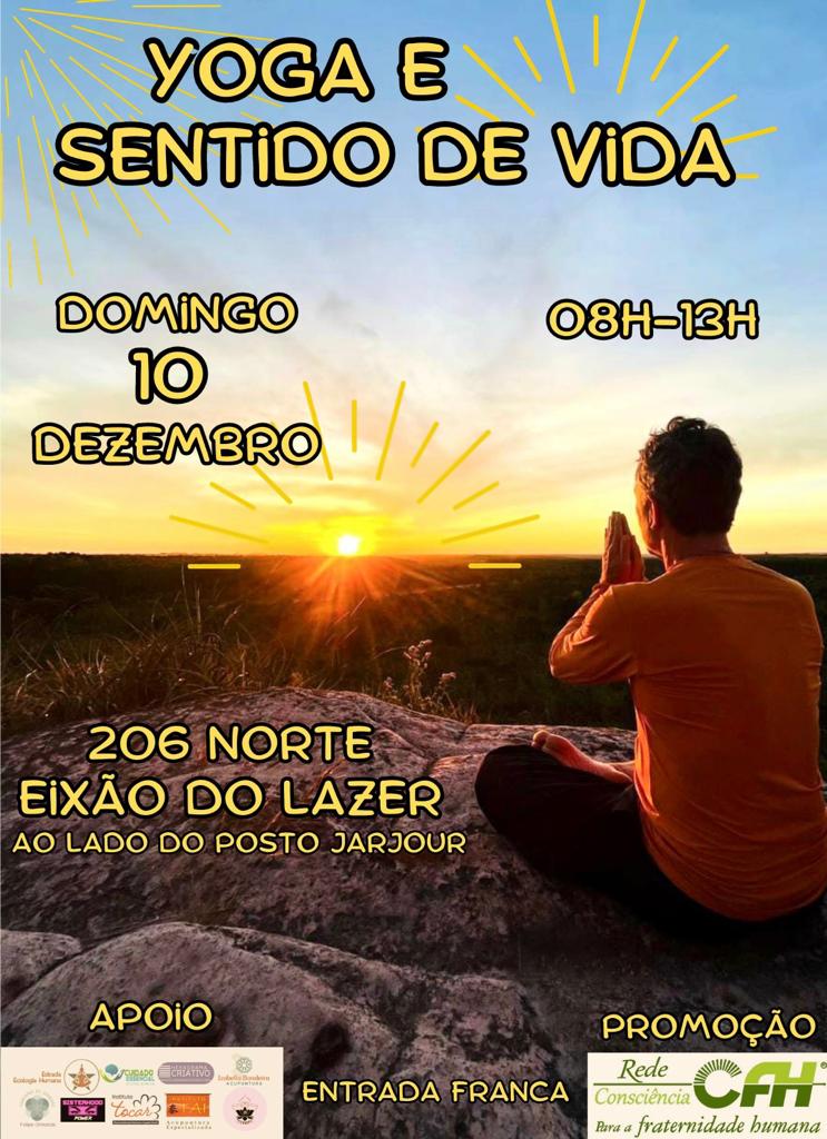 10/12/2023 – PROJETO SAÚDE E CONSCIÊNCIA (YOGA NO EIXÃO) – YOGA e Sentido de Vida